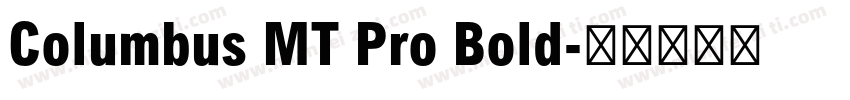 Columbus MT Pro Bold字体转换